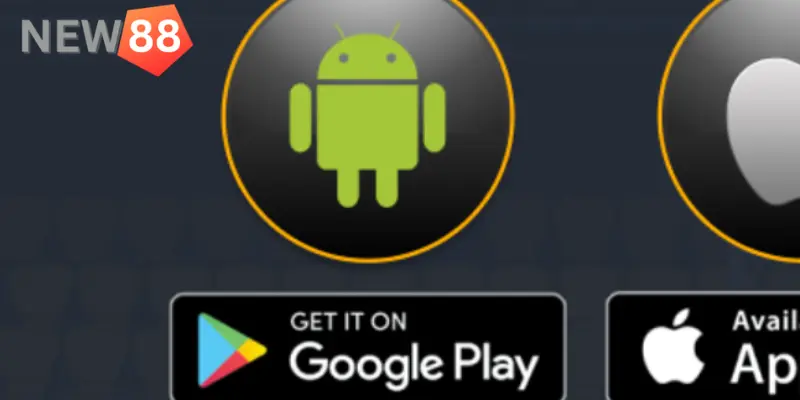 Tải app Download ứng dụng New88 về thiết bị chạy hệ điều hành Android