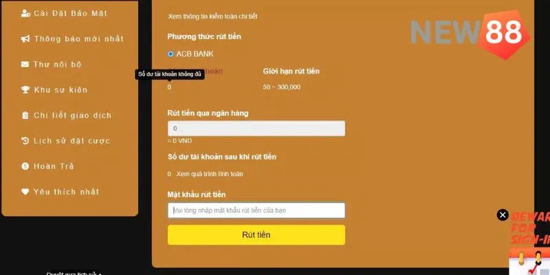 Rút tiền Điền thông tin vào các ô theo yêu cầu để rút tiền New88